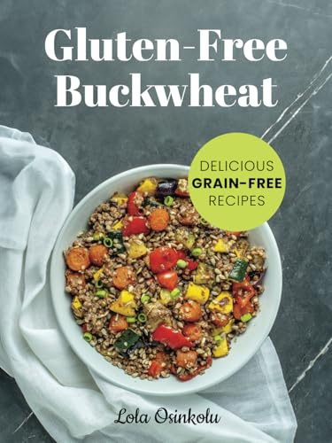 Gluten-Free Buckwheat CookBook