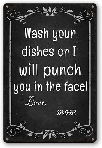 Geroclonup Kitchen Signs Wall Decor Funny Metal Tin Sign Wash Your Dishes Or I Will Punch You In The Face Love Mom Coffee Bar Signs Decor House Rules Wall Decor Clean Your Dishes Sign Size: 20x30cm