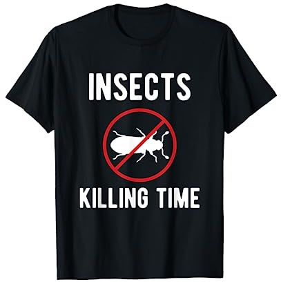 Insects Killing Time Exterminator T-Shirt