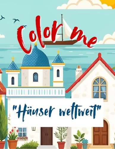 Color me Häuser weltweit