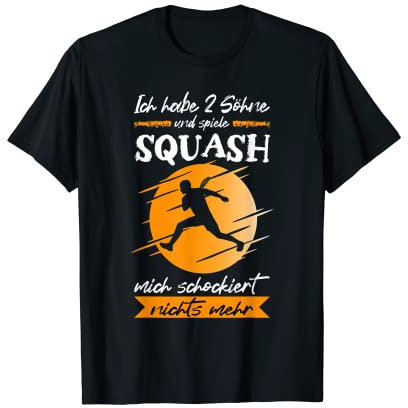Herren Squash Ich Habe 2 Söhne Und Spiele Squash T-Shirt