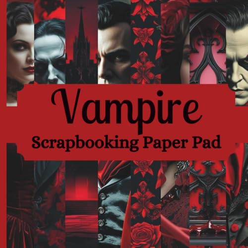 Vampire Scrapbooking Paper Pad: 24 Pages ( 8 Designs x 3) of Single Sided, Non Perforated Craft Decorative Sheets for Ephemera, Card Making, Origami, ... for Scrapbooker. 8.5 inches x 8.5 inches