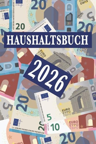 Haushaltsbuch - 2026: Ausgaben und Einnahmen gegenüberstellen und analysieren, Lebenshaltung, Finanzen, datiert