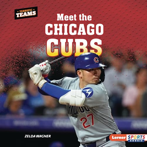 Meet the Chicago Cubs (Terrific Teams Lerner Sports Rookie)