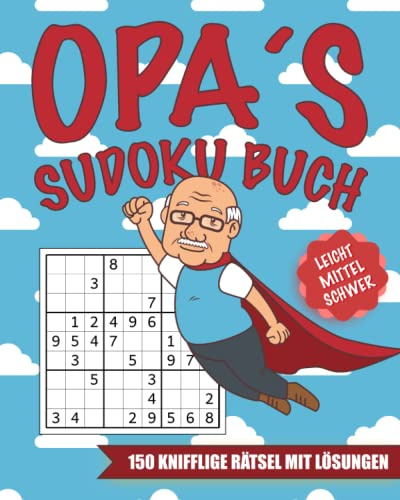 Opas Sudoku Buch: 150 knifflige Sudoku Rätsel mit Lösungen - ein Dankeschön Geschenk und kleinigkeit als große Geste für den besten Opa der Welt