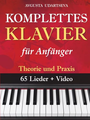 Komplettes Klavier für erwachsene Anfänger: Theorie und Praxis