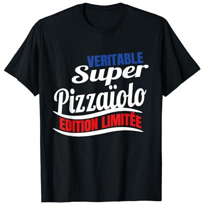 Véritable Super Pizzaïolo homme humour Pizza T-Shirt