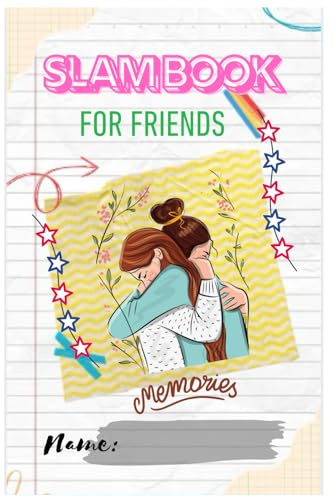 Slam Book - School memory for Girls and Besties: Memories with Friends