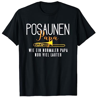 Coole Posaune Papa lustige Posaune Geschenk T-Shirt