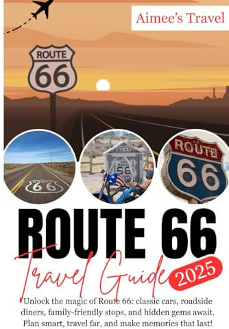 ROUTE 66 Travel Guide: Unlock the magic of Route 66: classic cars, roadside diners, family-friendly stops, and hidden gems await. Plan smart, travel far, and make memories that last!