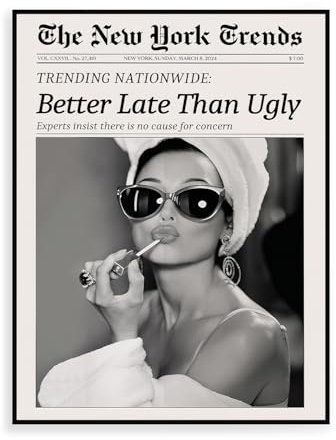 Dazzlewall New York Trends Wall Art, Black and White Newspaper Better Late Than Ugly Funky Feminist Poster for Living Room Bedroom 12x16 in Unframed