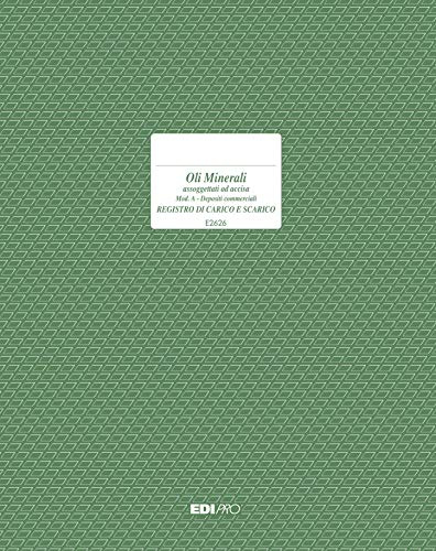 EDIPRO - E2626 - Registro carico scarico oli minerali soggetti Accisa (mod. A) deposito commerciale f.to 31x24,5