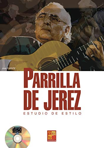 Parrilla de Jerez (Estudio de estilo) - 1 Libro + 1 CD