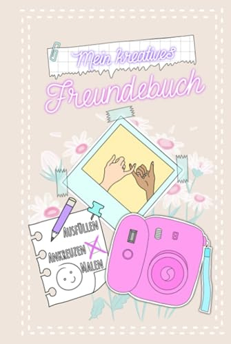 Mein kreatives Freundebuch: für Mädchen Schule