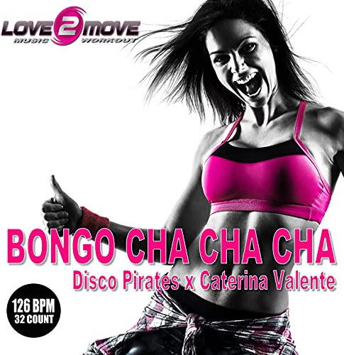 Bongo Cha Cha Cha (Workout Remix 126 BPM 32 Count)