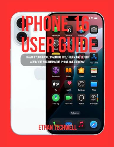 iPhone 16 user guide: Master Your Device: Essential Tips, Tricks, and Expert Advice for Maximizing the iPhone 16 Experience