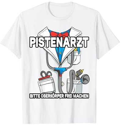 Pistenarzt Apres Ski Kostüm Skifahren Fasching Arzt T-Shirt