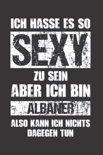 Albanien: Sexy Albaner: Notizbuch / Notizheft für Albaner Trikot Albania A5 (6x9in) liniert mit Linien