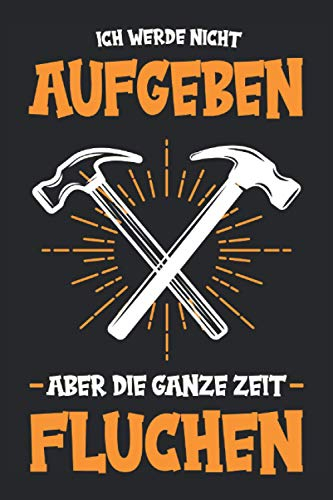 Dachdecker Handwerker Handwerk Dach Beruf Meister Notizbuch: Dackdecker Werkzeug Dachdecker Zubehör | Dachdecker Geschenk