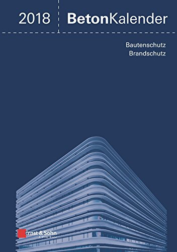 Beton-Kalender 2018: Schwerpunkte: Instandsetzung (Beton-Kalender (VCH) *)