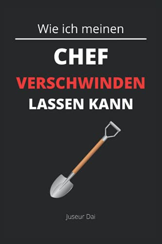 Wie ich meinen Chef verschwinden lassen kann: Lustiges kariertes Notizbuch im A5-Format als nützlicher Begleiter, Geschenk für Kollegen, Vorgesetzte und Freude