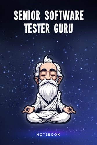 Senior Software Tester Guru Notebook: Customized 100 Page Lined Journal Gift For A Busy Senior Software Tester