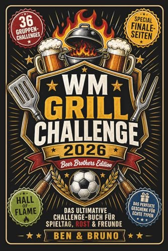 WM GRILL CHALLENGE 2026: Das ultimative Duell-Buch für alle Spieltage, Grillfeste & Männerabende | Das perfekte Grill Geschenk für Männer mit Humor | Das lustige Grillbuch für alle Fußballfans