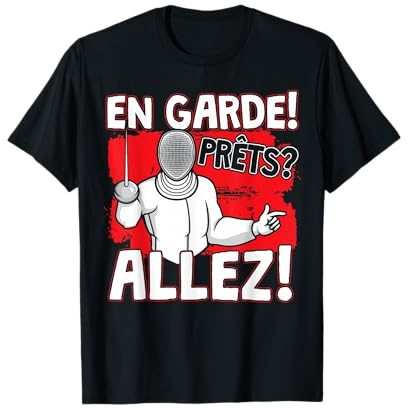 en Garde Prets Allez - Escrime Escrime Escrime T-Shirt