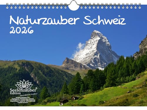 Naturzauber Schweiz DIN A4 Kalender für 2026 Landschaft Natur Wandern Berge Urlaub Wandern- Seelenzauber