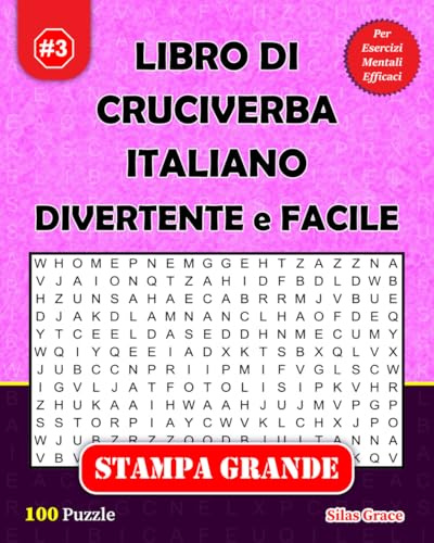 LIBRO DI CRUCIVERBA ITALIANO DIVERTENTE e FACILE: #3: (ITALIAN EDITION): 100 Puzzle Divertenti con Soluzioni