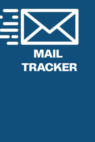 Mail Tracker: Mail Tracker Logbook | Easy Way To keep Record Daily Incoming And Outgoing Mail List For Home, Office And Personally Use Mail Tracker | 6 x 9 inches 120 Pages