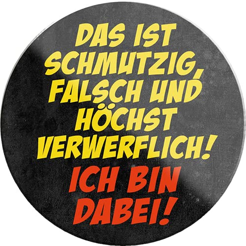 schilderkreis24 – Lustiger Spruch “Das ist schmutzig falsch.. Dabei!“ Magnet Deko Kühlschrankmagnet Humor witzige Geschenkidee Geburtstag Weihnachten 8x8 cm