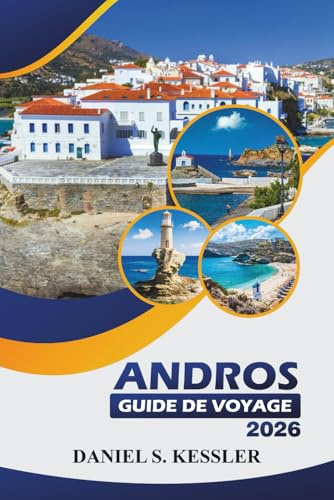 Andros Guide De Voyage 2026: Découvrez des plages pittoresques, des sentiers de randonnée, une cuisine locale et des conseils pratiques pour explorer les îles de la mer Égée du Sud en Grèce