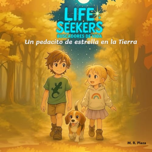 Un pedacito de estrella en la Tierra (LIFE SEEKERS)