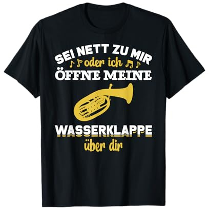 Tenorhorn lustiger Spruch Wasserklappe Musiker Instrument T-Shirt
