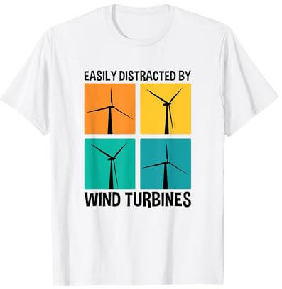 Easily Distracted By Wind Turbines, Windmill Park Operator T-Shirt
