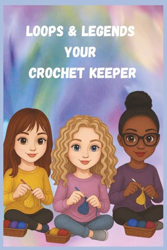 Loops & Legends Your Crochet Keeper: Where Yarn Meets Joy, and Stitches Tell Stories