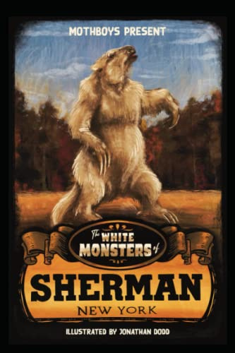 The White Monsters Of Sherman, New York
