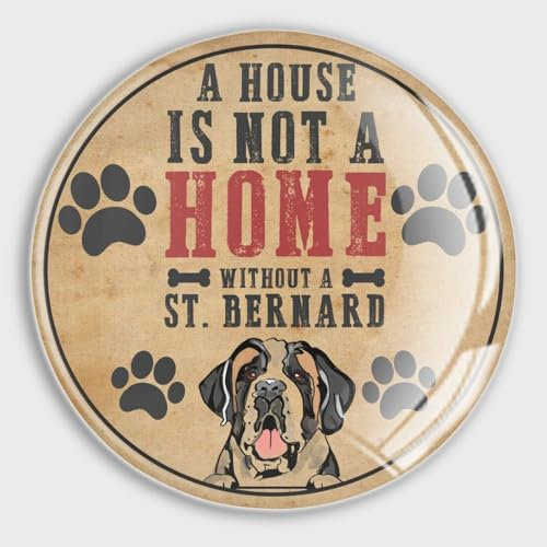 Evans1nism Kühlschrankmagnete, Glas, niedliche Magnete A House Is Not A Home Without A St. Bernhardiner, niedlich, für Welpen, Hund, Tier, Welpe, Spaß, Garage, Magnet für Kühlschrank, Auto,