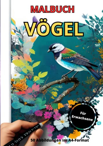 Malbuch Vögel für Erwachsene: 50 Abbildungen im A4-Format - Ausmalbilder Entspannung, Erholung und Stressabbau