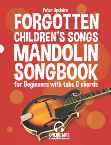 Forgotten Children’s Songs - Mandolin Songbook for Beginners with Tabs and Chords