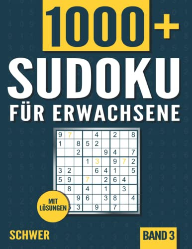 Sudoku für Erwachsene: Sudoku Heft mit 1000+ Rätseln Schwierigkeit Schwer mit Lösungen - Band 3