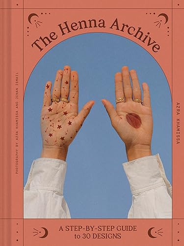 The Henna Archive: 30 Designs and Their Stories, from Traditional to Modern (English Edition)