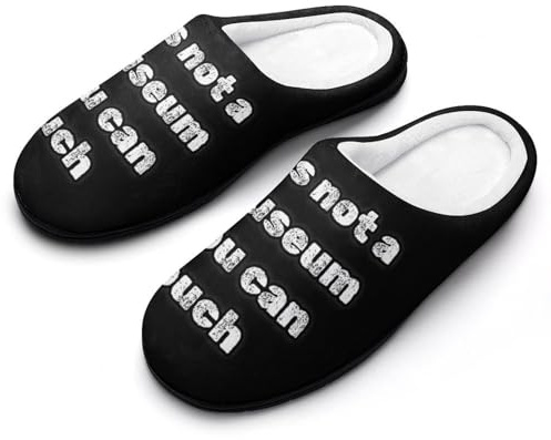 It's Not A Museum You Can Touch Men's House Slippers Lining And Indoor Outdoor with Rubber Soles US Size 7-14