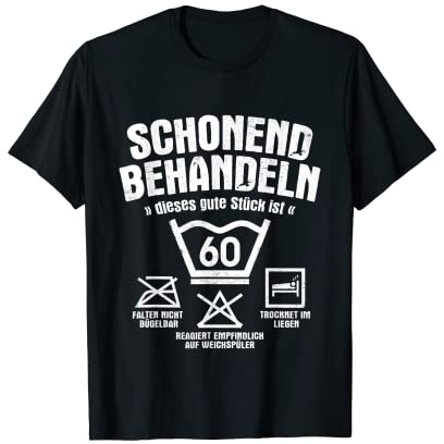 Dieses Gute Stück Ist 60 Schonend Behandeln 60. Geburtstag T-Shirt