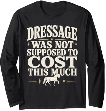 Dressage Diva Dressage Rider Dressage Queen Gift Long Sleeve T-Shirt