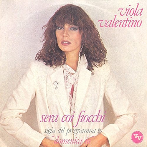 Viola Valentino ‎– Sera Coi Fiocchi , Come Un Cavallo Pazzo