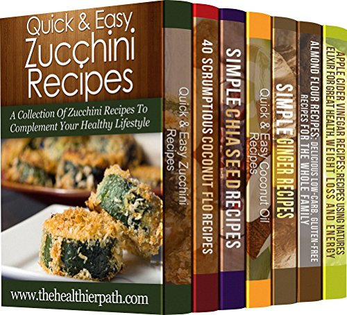 7 Practical Recipe Books With Specific, Yet Delicious Ingredients: 206 Recipes That Will Turn Even Zucchinis & Ginger into Amazing Treats