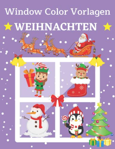 Window Color Vorlagen Weihnachten: Fensterbilder Winter & Weihnachten für Kinder ab 5 und Erwachsene | Weihnachtsdeko Schablonen | Fensterdeko Motive ... Weihnachtsmotive ... (Window Color Vorlagen)