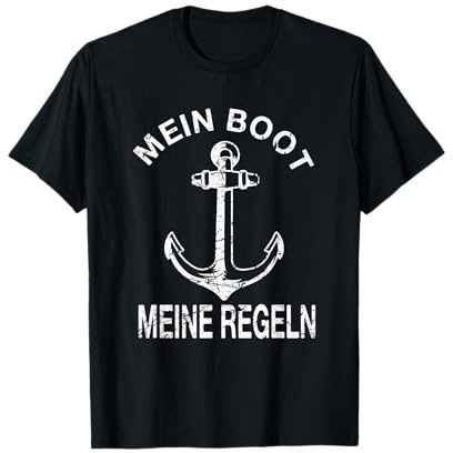 Mein Boot Meine Regeln Bootsfahrer Bootsspruch Segeln Segler T-Shirt